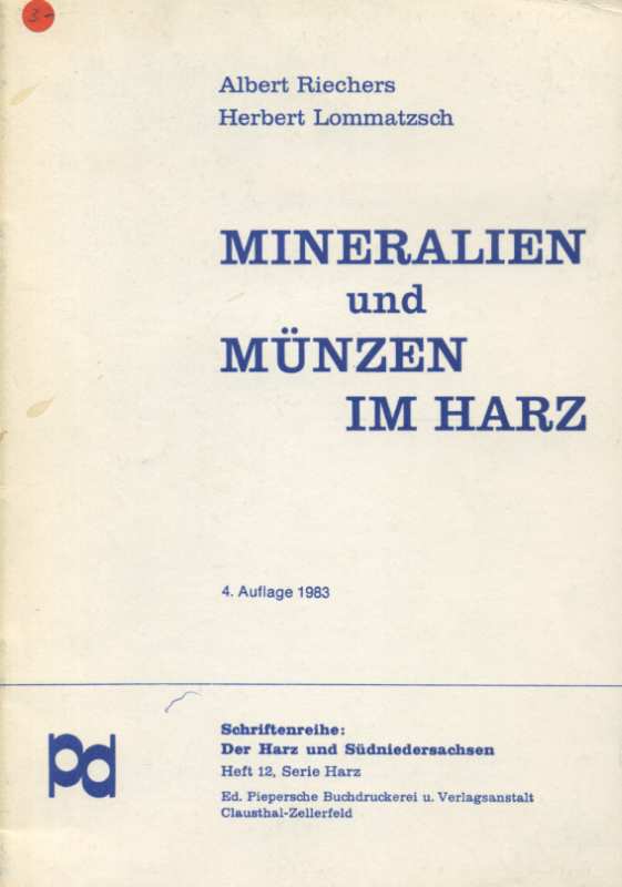 АЛЬБЕРТ РИХЕРС, ГЕРБЕРТ ЛОМАТЧ МИНЕРАЛЫ И МОНЕТЫ В ГАРЦЕ 1983 ALBERT RIECHERS, HERBERT LOMMATSCH, MINERALLEN UND MUNZEN IM HARZ, 32 СТРАНИЦЫ + ИЛЛЮСТРАЦИИ немецкий 00-01-14-15