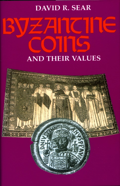 SEAR, DAVID. BYZANTINE COINS AND THEIR VALUES. SECOND EDITION, REVISED AND ENLARGED. 6-6-70-7