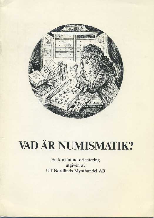 УЛЬФ НОРДЛИНГС ЧТО ТАКОЕ НУМИЗМАТИКА? КРАТКОЕ ПОСОБИЕ 1978 ULF NORDLINDS, VAD AR NUMISMATIK?, 13 СТРАНИЦ + ИЛЛЮСТРАЦИИ шведский 00-01-10-02