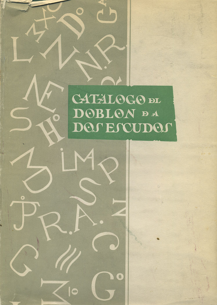 ЖОЗЕ ДЕ ИРИАРТЕ ОЛИВА, ЛЕОПОЛЬДО ЛОПЕС-ШАВЕС САНЧЕЗ КАТАЛОГ ИСПАНСКИХ ДУБЛОНОВ И ДВУХ ЭСКУДО 1964 JOSE DE YRIARTE OLIVA Y LEOPOLDO LOPEZ-CHAVES SANCHEZ, CATALOGO DEL DOBLON DE A DOS ESCUDOS, С ЦВЕТНЫМИ ИЛЛЮСТРАЦИЯМИ ЗОЛОТЫХ МОНЕТ ИСПАНИИ 00-00