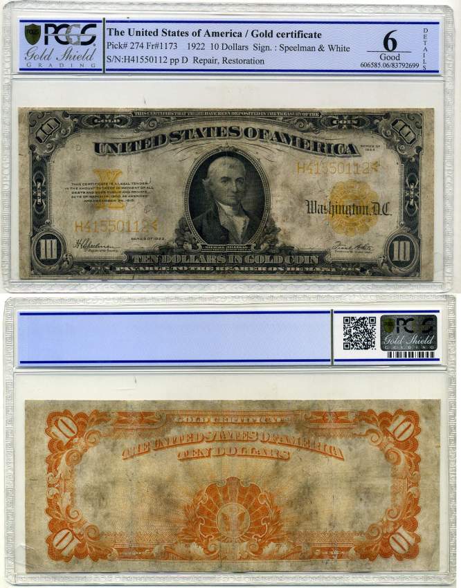 США 10 долларов 1922 золотой сертификат, SPEELMAN-WHITE, реставрация, в слабе PCGS 6 Good Pick 274  бумага   452-1-48