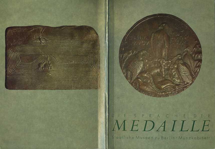 ЛОРЕ БЕРНЕР, ВОЛЬФГАНГ ШТЕГУВАЙТ ЯЗЫК МЕДАЛЕЙ (ПРИ ПОДДЕРЖКЕ МОНЕТНОГО ОТДЕЛА БЕРЛИНСКОГО ГОСУДАРСТВЕННОГО МУЗЕЯ) 1990 LORE B?RNER; WOLFGANG STEGUWEIT; DIE SPRACHE DER MEDAILLE, STAATLICHE MUSEEN ZU BERLIN, M?NZKABINETT, 63 СТРАНИЦЫ 00-01-06-05