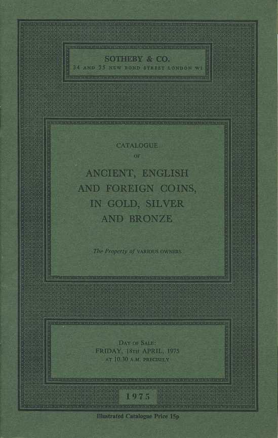 SOTHEBY & CO КАТАЛОГ АНТИЧНЫХ, АНГЛИЙСКИХ И ЗАРУБЕЖНЫХ МОНЕТ В ЗОЛОТЕ, СЕРЕБРЕ И БРОНЗЕ. РАЗЛИЧНЫЕ ВЛАДЕЛЬЦЫ 27502 SOTHEBY & CO, CATALOGUE OF ANCIENT, ENGLISH AND FOREIGN COINS, IN GOLD, SILVER AND BRONZE, 50 СТРАНИЦ + ТАБЛИЦЫ С ИЛЛЮСТРАЦИЯМИ английский 0