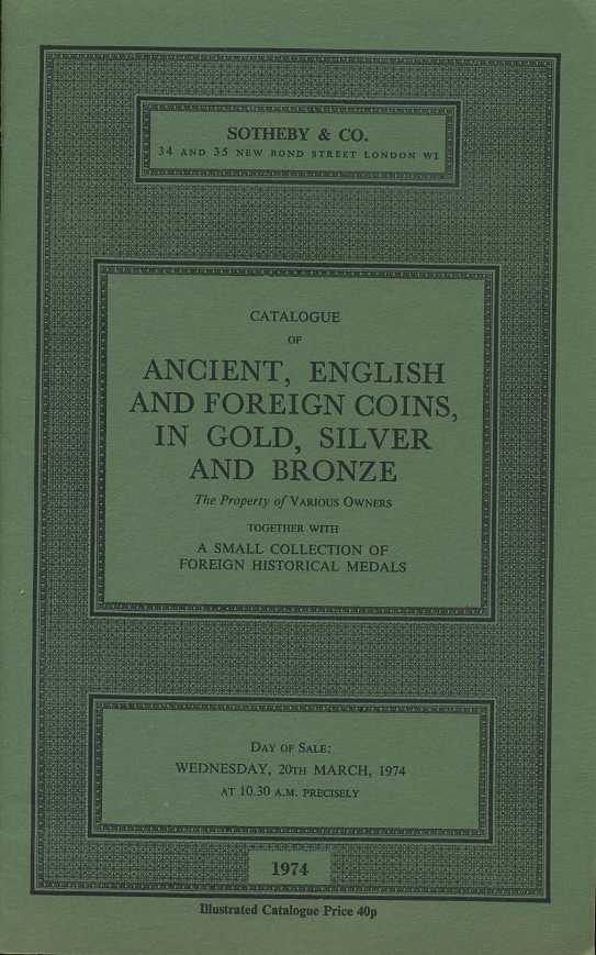 SOTHEBY & CO КАТАЛОГ АНТИЧНЫХ, АНГЛИЙСКИХ И ЗАРУБЕЖНЫХ МОНЕТ В ЗОЛОТЕ, СЕРЕБРЕ И БРОНЗЕ, А ТАКЖЕ МАЛЕНЬКАЯ КОЛЛЕКЦИЯ ЗАРУБЕЖНЫХ ИСТОРИЧЕСКИХ МЕДАЛЕЙ. РАЗЛИЧНЫЕ ВЛАДЕЛЬЦЫ 27108 SOTHEBY & CO, CATALOGUE OF ANCIENT, ENGLISH AND FOREIGN COINS 00-01-11-03