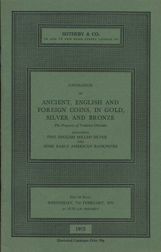 SOTHEBY & CO КАТАЛОГ АНТИЧНЫХ, АНГЛИЙСКИХ И ЗАРУБЕЖНЫХ МОНЕТ В ЗОЛОТЕ, СЕРЕБРЕ И БРОНЗЕ, ВКЛЮЧАЯ АНГЛИЙСКИЕ СЕРЕБРЯНЫЕ СТАНОЧНЫЕ МОНЕТЫ И НЕСКОЛЬКО РАННИХ АМЕРИКАНСКИХ БАНКНОТ. РАЗЛИЧНЫЕ ВЛАДЕЛЬЦЫ 26702 SOTHEBY & CO 00-01-11-09