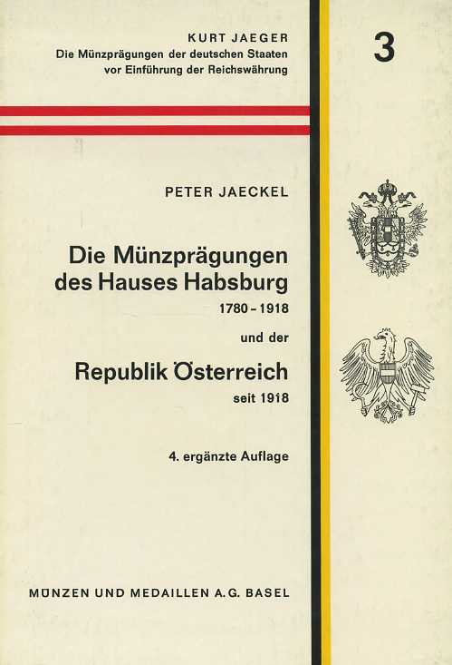 КУРТ ЕГЕР И ПЕТЕР ДЖЭКЕЛ ЧЕКАНКА МОНЕТ ДОМА ГАБСБУРГОВ 1780-1918 И РЕСПУБЛИКА АВСТРИЯ С 1918 ГОДА. 4-Е ИЗДАНИЯ (СЕРИЯ 'ЧЕКАНКА МОНЕТ НЕМЕЦКИХ ЗЕМЕЛЬ СО СТАНОВЛЕНИЯ РЕЙХА') 1970 KURT JAEGER UND PETER JAECKEL; DIE MUNZPRAGUNGEN 00-01-06-37