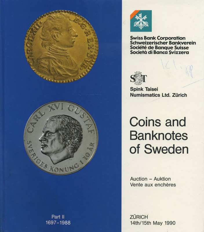 Швейцарская банковская корпорация, Spink taisei numismatics ltd. Zurich	аукцион: монеты и банкноты швеции. часть 2: 1697-1988	14.05.1990 - 15.05.1990 198 страниц + иллюстрации 58-01-12-04