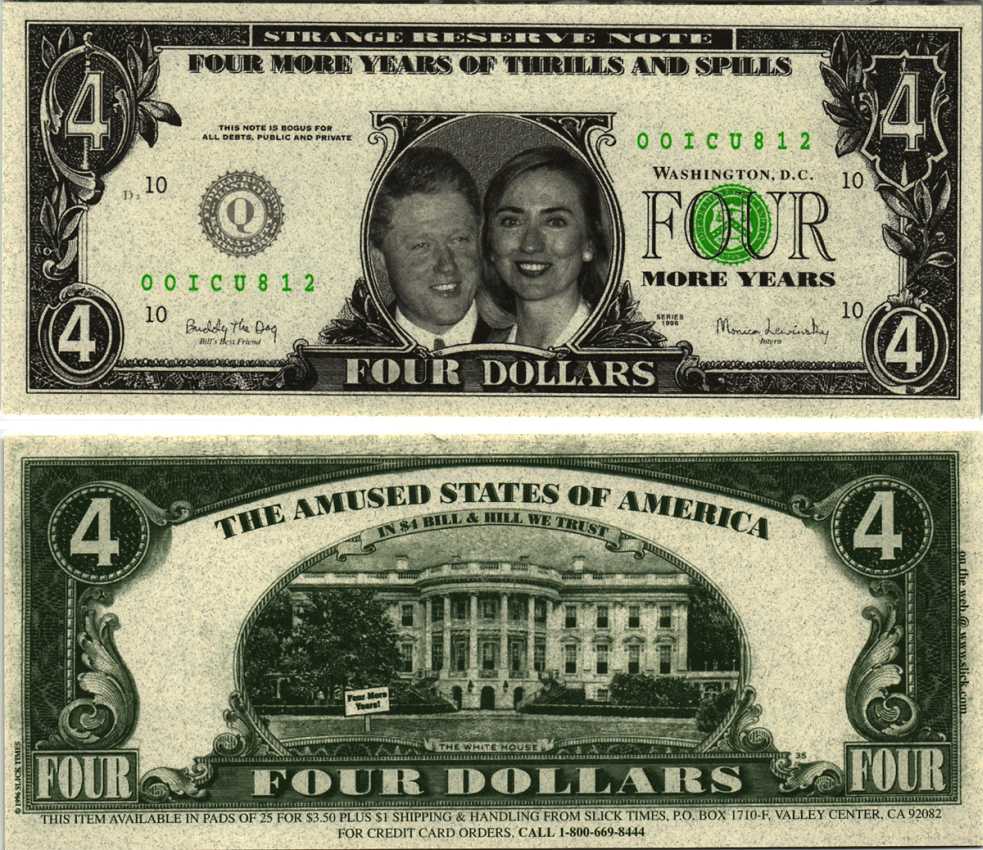 США 4 ДОЛЛАРА 1998 СУВЕНИРНАЯ БАНКНОТА, БИЛЛ КЛИНТОН И ХИЛЛАРИ КЛИНТОН ЕЩЁ ЧЕТЫРЕ ГОДА СОШЛИСЬ И РАЗОШЛИСЬ бумага UNC (ПРЕСС) 7198-33-1-2