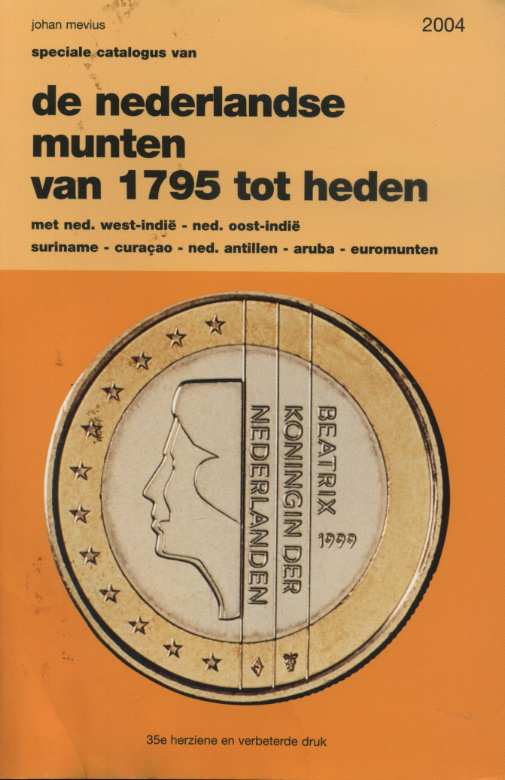 ЙОХАН МЕВИУС НИДЕРЛАНДСКИЕ МОНЕТЫ С 1795 2004 JOHAN MEVIUS, DE NEDERLANDSE MUNTEN VAN 1795 TOT HEDEN, 214 СТРАНИЦЫ + ИЛЛЮСТРАЦИИ голландский 00-01-14-06