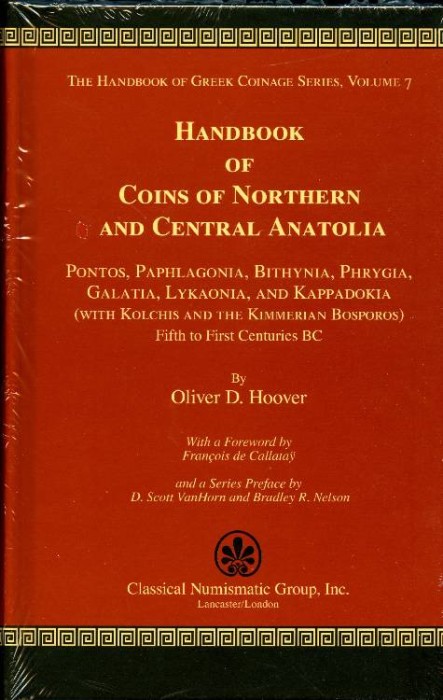 HOOVER, OLIVER D. THE HANDBOOK OF GREEK COINAGE SERIES. VOLUME 7. HANDBOOK OF COINS OF NORTHERN & CENTRAL ANATOLIA. 6-6-70-11