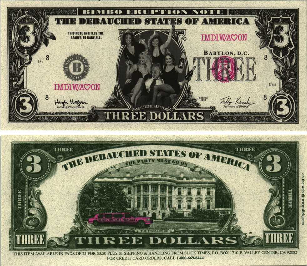 США 3 ДОЛЛАРА 1996 СУВЕНИРНАЯ БАНКНОТА, БИЛЛ КЛИНТОН, ВЕЧЕРИНКА С МАССАЖИСТКАМИ, НАДПИСЬ THE DEBAUCHED STATES OF AMERICA бумага UNC (ПРЕСС) 7198-34-4-1