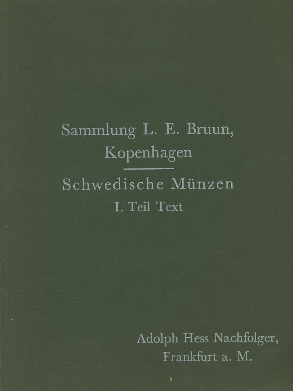 АДОЛЬФ ГЕСС КОЛЛЕКЦИЯ Л.Е. БРУУНА. КОПЕНГАГЕН. ШВЕДСКИЕ МОНЕТЫ. 1-2 ЧАСТИ 1914 ADOLPH HESS, AUKTIONKATALOG MAI 1914, SAMMLUNG L.E. BRUUN KOPENHAGEN. SCHWEDISCHE MUNZEN 1-2 TEIL. 73 СТРАНИЦЫ + 30 ТАБЛИЦ С ИЛЛЮСТРАЦИЯМИ 00-01-07-15