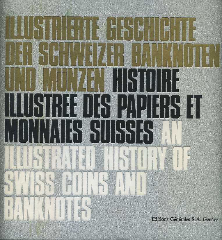 БЕНДЖАМИН ЛЕДЕРЕР ИЛЛЮСТРИРОВАННАЯ ИСТОРИЯ ШВЕДСКИХ МОНЕТ И БАНКНОТ 1969 BENJAMIN LAEDERER, AN ILUSTRATED HISTORY OF SWISS COINS AND BANKNOTES, НА ТРЕХ ЯЗЫКАХ, 185 СТРАНИЦ + МНОЖЕСТВО ИЛЛЮСТРАЦИЙ английский 00-01-10-14