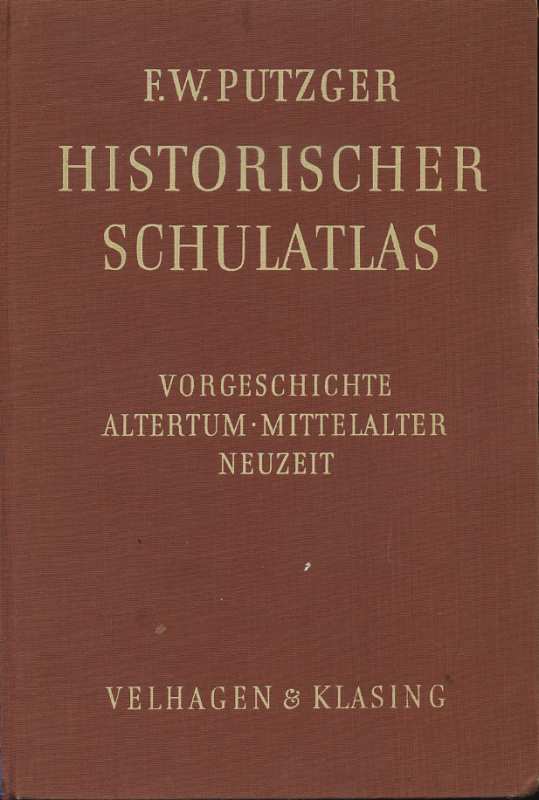 Ф.В. Путцгер атлас по школьной истории. от древности до наших дней 1954 F.W. Putzger, historisher schulatlas von der altenzeit bis zur gegenwart, 144 страницы полные цветных карт, в том числе в несколько разворотов немецкий 58-01-12-10