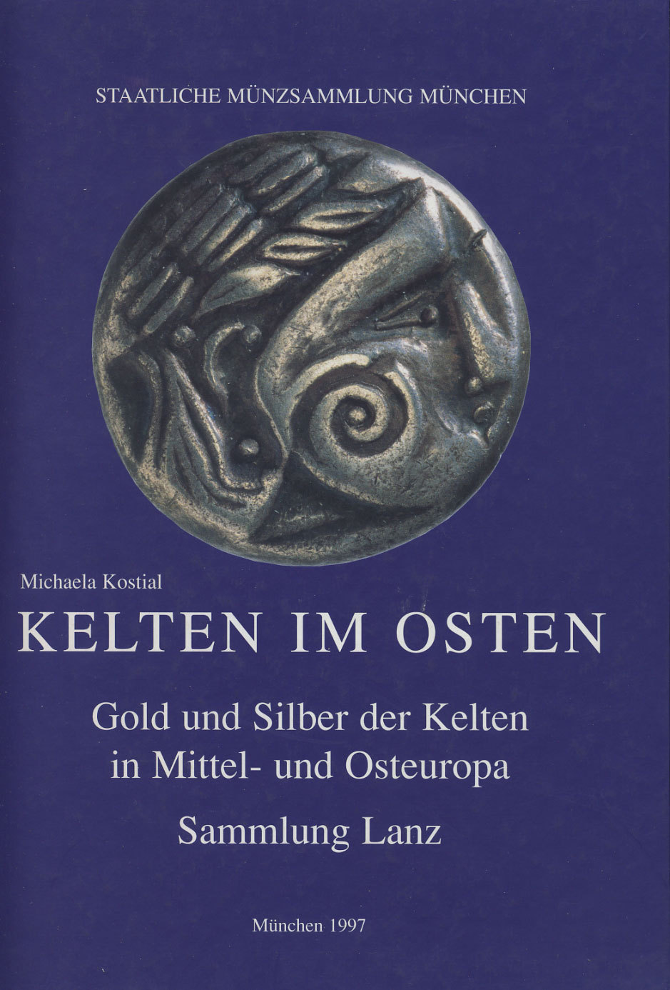 Михэала Костьяль Кельты на востоке. Золото и серебро кельтов в средней и восточной европе 1997 Michaela Kostial, kelten im osten, gold und silber der kelten in mittel- und osteuropa, 195 страниц + иллюстрации 00-01-08-11