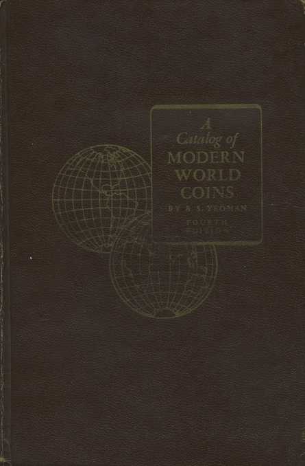 Р. С. ЙЕОМЭН КАТАЛОГ СОВРЕМЕННЫХ МОНЕТ МИРА. 4-Е ИЗДАНИЕ 1961 R.S. YEOMAN, A CATALOG OF MODERN WORLD COINS FOURTH EDITION, 510 СТРАНИЦ + ИЛЛЮСТРАЦИИ английский 00-01-10-10