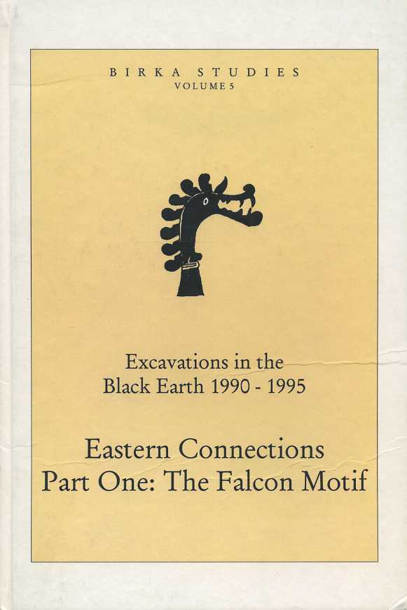 БИРКА СТАДИС 5 РАСКОПКИ НА ЧЕРНОЙ ЗЕМЛЕ 1990-1995. ВОСТОЧНЫЕ КОНТАКТЫ. ЧАСТЬ 1: ЦЕЛИ СОКОЛА 2001 BIRKA STUDIES VOLUME 5, EXCAVATIONS IN THE BLACK EARTH 1990-1995, EASTERN CONNECTIONS PART ONE: THE FALCON MOTIV, 91 СТРАНИЦА + ИЛЛЮСТРАЦИЯ 00-01-06-34