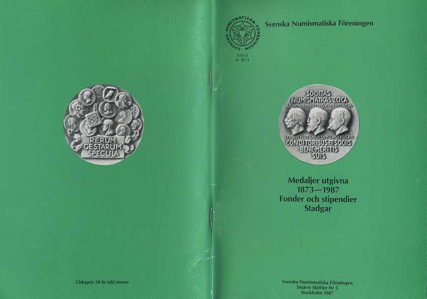 ШВЕДСКОЕ НУМИЗМАТИЧЕСКОЕ ОБЩЕСТВО МЕДАЛИ ВЫПУЩЕННЫЕ В ПЕРИОД 1873-1987. СРЕДСТВА И СТИПЕНДИИ. ЗАКОНЫ 1987 SVENSKA NUMISMATISKA FORENINGEN, MEDALJER UTGIVNA 1873-1987 FONDER OCH STIPENDIER STADGAR, 60 СТРАНИЦ + ИЛЛЮСТРАЦИИ шведский 00-01-06-06
