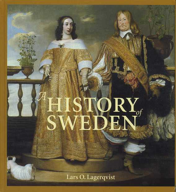 ЛАРС ОЛАФ ЛАГЕРКВИСТ ИСТОРИЯ ШВЕЦИИ 2001 LARS OLAF LAGERQVIST, A HISTORY OF SWEDEN, 202 СТРАНИЦЫ + ЦВЕТНЫЕ ИЛЛЮСТРАЦИИ английский 00-01-06-22