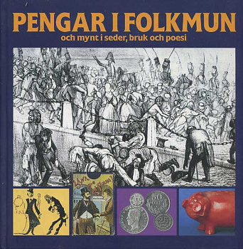 МОНИКА ГOЛЛАБЬЕВСКИ ЛАННБИ ДЕНЬГИ И ФОЛЬКЛОР. МОНЕТЫ В ПОВЕДЕНИИ, УПОТРЕБЛЕНИИ И ПОЭЗИИ. 2000 MONICA GOLABIEWSKI LANNBY, PENGAR I FOLKMUN OCH MYNT I SEDER, BRUK OCH POESI, 93 СТРАНИЦЫ + ЦВЕТНЫЕ ИЛЛЮСТРАЦИИ шведский 00-01-01-44