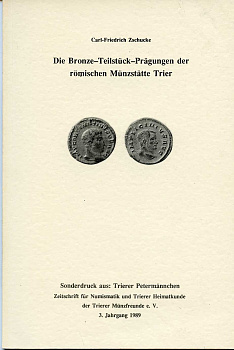 Carl-Friedrich Zschucke Die Bronze-Teilstuck Pragungen der romischen Munzstatte Trier Бронзовая чеканка римского монетного двора Трир, 1989, 68 страниц 00-01-16-05