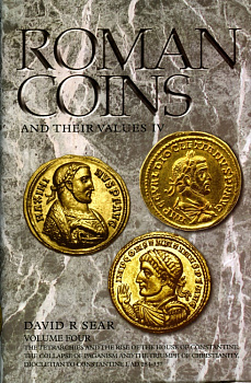 SEAR, DAVID. ROMAN COINS & THEIR VALUES. VOLUME 4. THE TETRARCHIES AND THE RISE OF THE HOUSE OF CONSTANTINE: THE COLLAPSE OF PAGANISM AND THE TRIUMPH OF CHRISTIANITY, DIOCLETIAN TO CONSTANTINE I. AD 284-337. 00-00-00-00