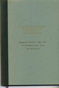 КУРТ ЕГЕР ЧЕКАН МОНЕТ ГЕРМАНСКИХ ГОСУДАРСТВ ДО ВВЕДЕНИЯ ЕДИНОЙ ВАЛЮТЫ: КОРОЛЕВСТВО БАВАРИЯ 1806-1871 А ТАКЖЕ ВЕЛИКОЕ ГЕРЦОГСТВО БЕРГ И ВЮРЦБУРГ 1957 KURT JAEGER DIE NEUEREN MUNZPRAGUNGEN DER DEUTSCHEN STAATEN VOR EINFUHRUNG DER REICHSWAHRUNG KONIGREICH BE