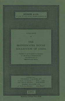 SOTHEBY & CO КОЛЛЕКЦИЯ ВЕСТМИНСТЕРСКОГО ДОМА БРИДЖВОТЕР, СФОРМИРОВАННАЯ В ВОСЕМНАДЦАТОМ ВЕКЕ ГРАФАМИ ПОМЕСТЬЯ БРИДЖВОТЕР 15.06.1972 - 16.06.1972 SOTHEBY & CO, THE BRIDGEWATER HOUSE COLLECTION OF COINS FORMED BY THE EIGHTEENTH CENTURY 00-01-11-14
