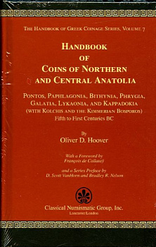 HOOVER, OLIVER D. THE HANDBOOK OF GREEK COINAGE SERIES. VOLUME 7. HANDBOOK OF COINS OF NORTHERN & CENTRAL ANATOLIA. 6-6-70-11
