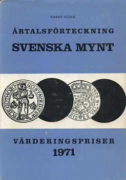 ГАРРИ ГЛЮК КАТАЛОГ ШВЕДСКИХ МОНЕТ + ОЦЕНКА 1971 HARRY GLUCK, ARTALSFORTECKNING SVENSKA MYNT VARDERINGSPRISER, 160 СТРАНИЦ шведский 00-01-14-17