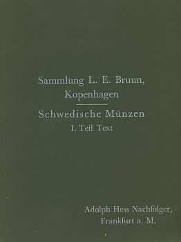 АДОЛЬФ ГЕСС КОЛЛЕКЦИЯ Л.Е. БРУУНА. КОПЕНГАГЕН. ШВЕДСКИЕ МОНЕТЫ. 1-2 ЧАСТИ 1914 ADOLPH HESS, AUKTIONKATALOG MAI 1914, SAMMLUNG L.E. BRUUN KOPENHAGEN. SCHWEDISCHE MUNZEN 1-2 TEIL. 73 СТРАНИЦЫ + 30 ТАБЛИЦ С ИЛЛЮСТРАЦИЯМИ 00-01-07-15
