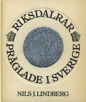НИЛЬС ДЖ. ЛИНДБЕРГ ЧЕКАНКА В ШВЕЦИИ. РИСКДАЛЕР 1976 NILS J. LINDBERG, RIKSDALRAR, PRAGLADE I SVERIGE, 88 СТРАНИЦ + ЦВЕТНЫЕ ИЛЛЮСТРАЦИИ шведский 00-01-13-14