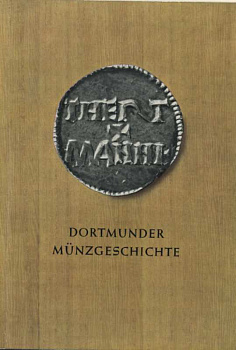 ГОРОДСКАЯ СБЕРЕГАТЕЛЬНАЯ КАССА ДОРТМУНДА ИСТОРИЯ МОНЕТ ГОРОДА ДОРТМУНД. ЗОЛОТЫЕ ЮВЕЛИРНЫЕ ИЗДЕЛИЯ ГОРОДА ДОРТМУНД ЭПОХИ БАРОККО 1958 STADTSPARKASSE DORTMUND, PETER BERHAUS, MUNZGESCHIECHTE DER STADT DORTMUND, ROLF FRITZ, DORTMUNDER GOLDSCHMIEDE DER BAROCK