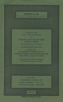 SOTHEBY & CO КАТАЛОГ ПРЕКРАСНОЙ КОЛЛЕКЦИИ РИМСКИХ, ВИЗАНТИЙСКИХ И ИНЫХ АНТИЧНЫХ ЗОЛОТЫХ МОНЕТ, А ТАКЖЕ БОЛЬШАЯ КОЛЛЕКЦИЯ ЗОЛОТЫХ МОНЕТ ПОРТУГАЛИИ И ПОРТУГАЛЬСКИХ КОЛОНИЙ И ИНЫХ ЗОЛОТЫХ МОНЕТ СО ВСЕГО МИРА. DR. A.R. HANDS + ИНЫЕ ВЛАДЕЛЬЦЫ 00-01-11-02